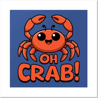 Oh Crab! Cute Crab Pun Posters and Art